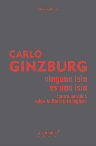 Ninguna Isla Es Una Isla - Ginzburg Carlo (libro) - Nuevo