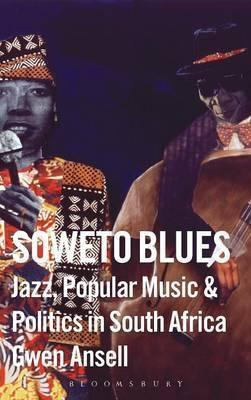 Libro Soweto Blues : Jazz And Politics In South Africa