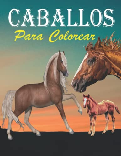Caballos Para Colorear: Libro Para Colorear Animales