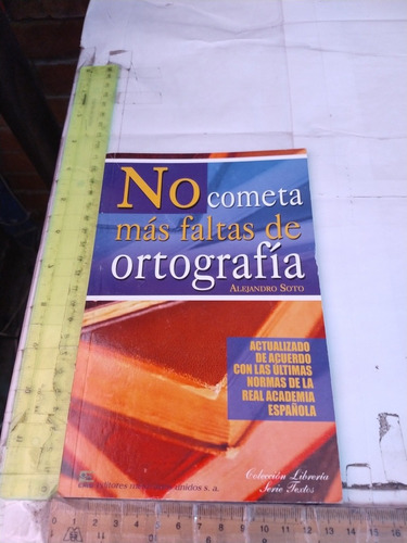 No Cometa Más Faltas De Ortografía Alejandro Soto Emu