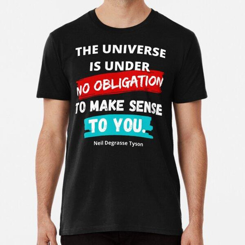 Remera The Universe Neil Degrasse Tyson Algodon Premium