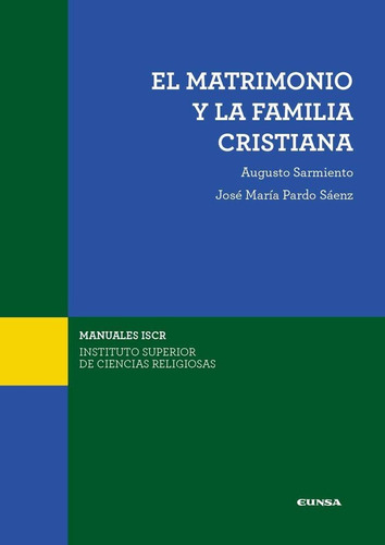 El Matrimonio Y La Familia Cristiana - Sarmiento Franco, ...
