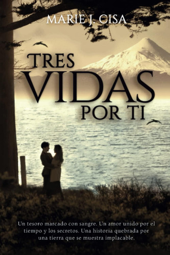 Libro: Tres Vidas Por Ti: Romance Histórico (spanish