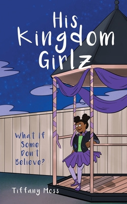 Libro His Kingdom Girlz: What If Some Don't Believe? - Mo...