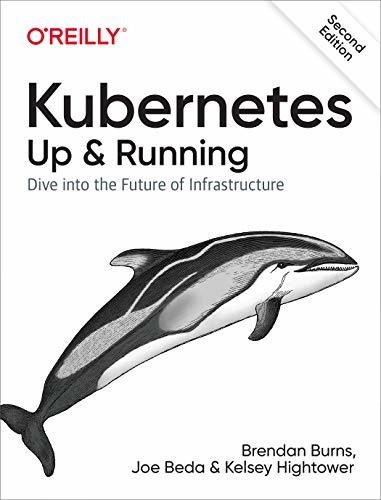 Book : Kubernetes Up And Running Dive Into The Future Of...