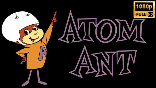 La Hormiga Atomica Serie Atom Ant Calidad Full Hd Latino