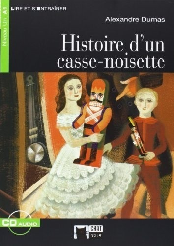 Histoire D'un Casse-noisette + Audio Cd Lire Et S'entrainer