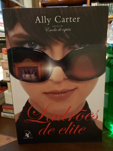 Ladrões De Elite Ally Carter 