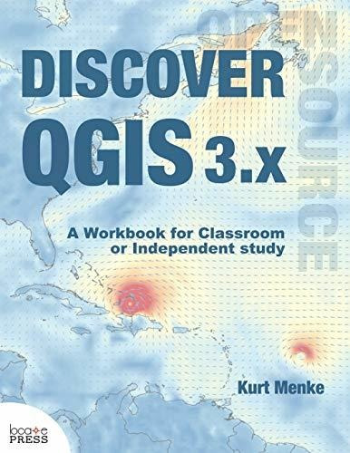 Book : Discover Qgis 3.x A Workbook For Classroom Or...