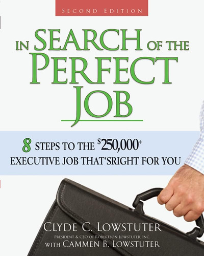 Libro: In Search Of The Perfect Job: 8 Steps To The Job For