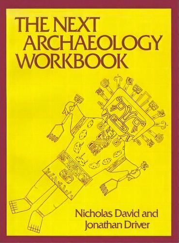 The Next Archaeology Workbook, De Nicholas David. Editorial University Pennsylvania Press, Tapa Blanda En Inglés
