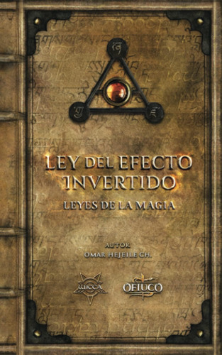 Libro: Ley Del Efecto Invertido Y Ley De Atracción De Lo Sem