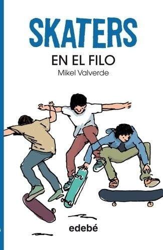 En El Filo - Mikel Valverde, De Mikel Valverde. Editorial Edebé En Español