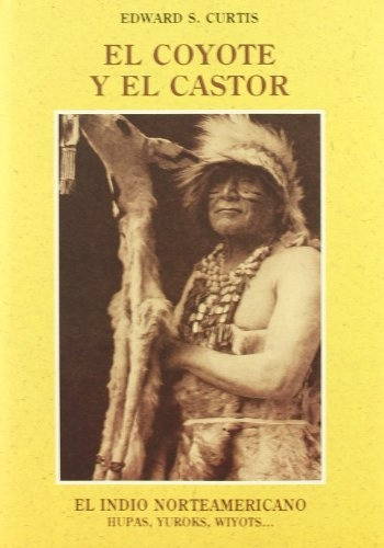 El Coyote Y El Castor - Curtis, Edward