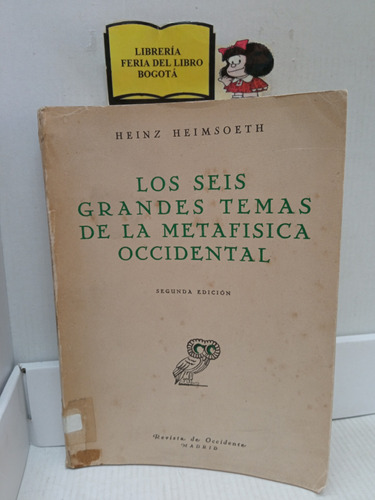 Los Seis Grandes Temas De La Metafísica Occidental - Heinsoe