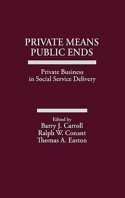 Libro Private Means--public Ends: Private Business In Soc...