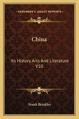 Libro China: Its History Arts And Literature V10 - Brinkl...