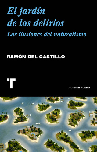 El Jardin De Los Delirios - Del Castillo, Ramon