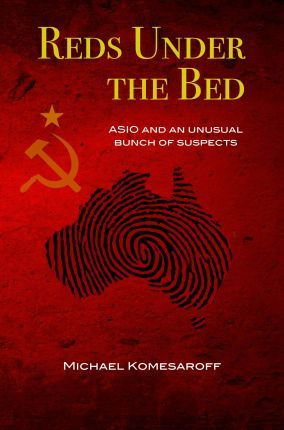 Libro Reds Under The Bed : Asio And An Unusual Bunch Of S...