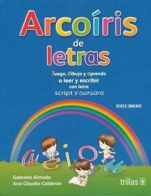 Imagen 1 de 1 de Arcoiris De Letras Juego Dibujo Y Arendo A Lee 9786071736444