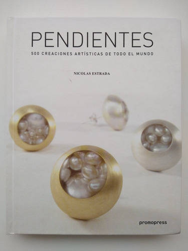 Libro-pendientes 500 Creaciones Artísticas De Todo El Mundo