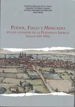 Comprar Livro - Poder, Fisco Y Mercado En Las Ciudades De La Península Ibérica