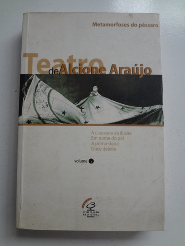 Livro Teatro De Alcione Araújo Vol. 3 Metamorfose Do Passaro