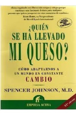 Quién Se Ha Llevado Mi Queso? Spencer Johnson