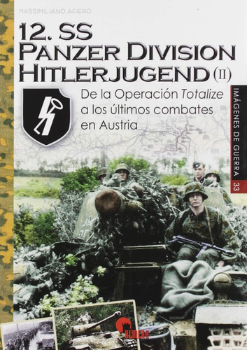 12.ss Panzerdivision Hitlerjugend (ii) Massimiliano Afiero