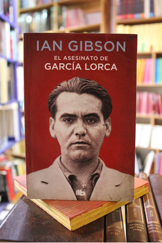 El Asesinato De García Lorca - Ian Gibson