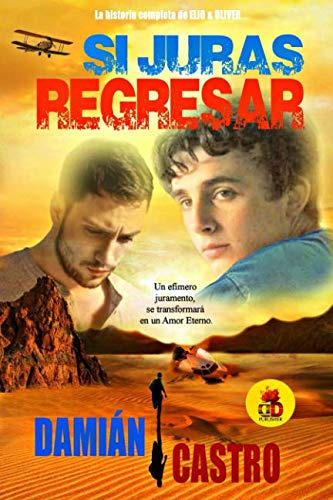 Si Juras Regresar: Elio & Oliver: La Historia Completa