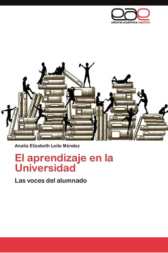 Libro: El Aprendizaje En La Universidad: Las Voces Del Alumn