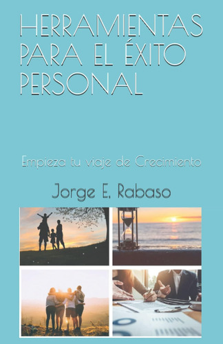 Libro: Herramientas Para El Éxito Personal: Comienza Tu Viaj