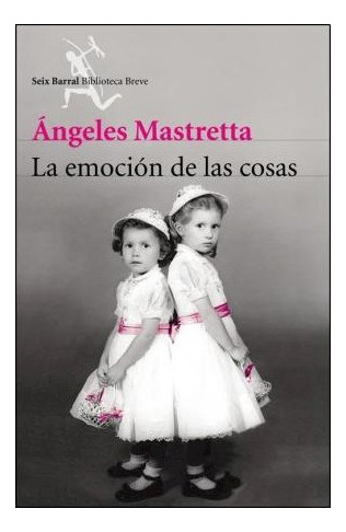 Libro Emocion De Las Cosas (coleccion Biblioteca Breve) De M