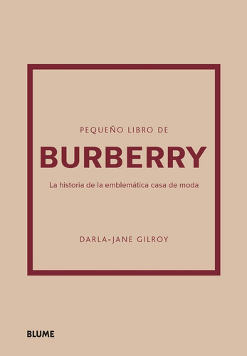 Pequeãâo Libro De Burberry, De Gilroy, Darla-jane. Editorial Blume (naturart), Tapa Dura En Español, 2024