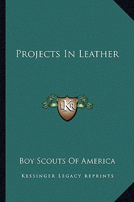 Libro Projects In Leather - Boy Scouts Of America