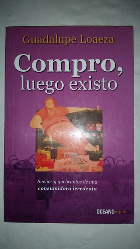 Compro Luego Éxito Autor Guadalupe Loaeza 