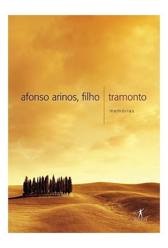 Tramonto: Tramonto, De Arinos, Afonso. Editora Objetiva (cia Das Letras), Capa Mole, Edição 1 Em Português