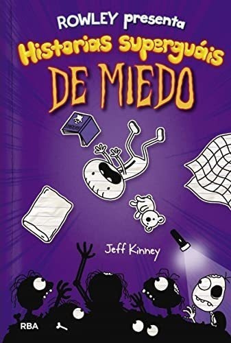 Historias Superguáis De Miedo (rowley Presenta 3): Una Historia De Diario De Greg, De Kinney, Jeff. Editorial Molino, Tapa Dura En Español