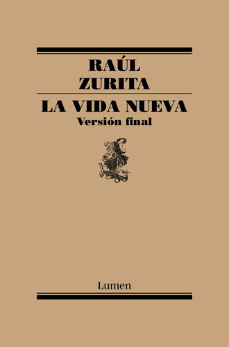 La Vida Nueva - Zurita, Raúl  - *