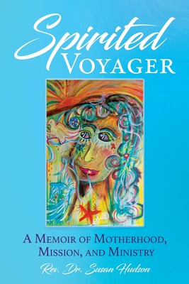 Libro Spirited Voyager: A Memoir Of Motherhood, Mission, ...