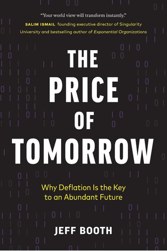 Libro: The Price Of Tomorrow: Why Deflation Is The Key To An