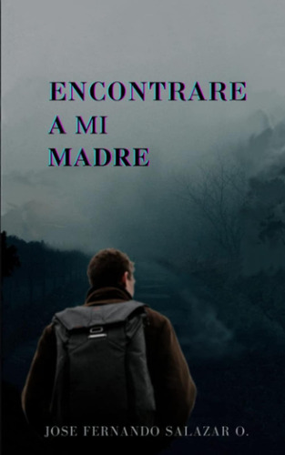 Libro: Si! Encontrare A Mi Madre (spanish Edition)