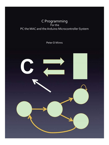Libro: Programación En C Para Pc, Mac Y Arduino