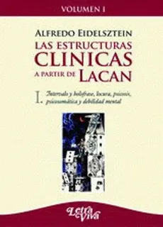 Estructuras Clinicas 1 A Partir De Lacan, La.eidelsztein, Al