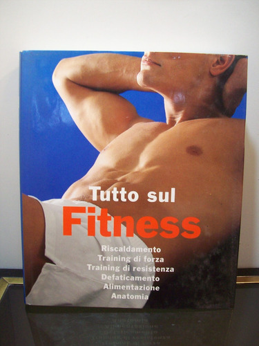 Adp Tutto Sul Fitness Oliver Barteck / Ed. Konemann 2000