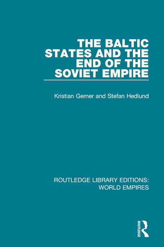 Libro: The Baltic States And The End Of The Soviet Empire