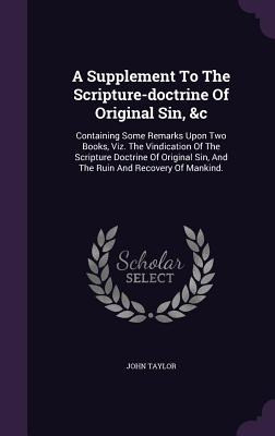 Libro A Supplement To The Scripture-doctrine Of Original ...