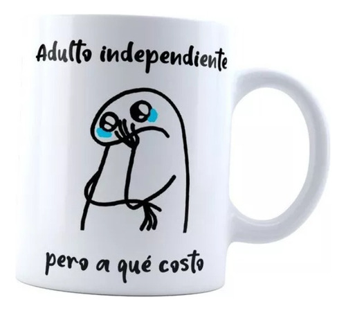  Taza Flork Adulto Independiente Pero A Que Costo!