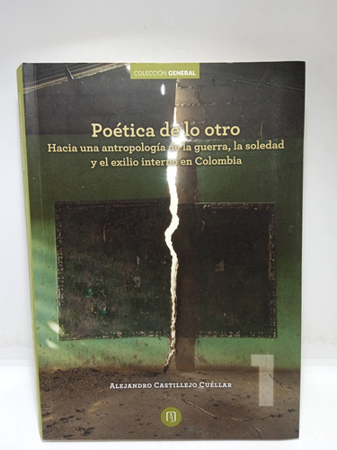 Poética De Lo Otro - Alejandro Castillejo Cuéllar 